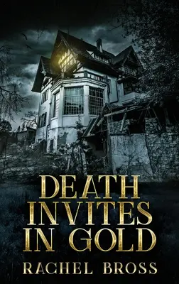 La muerte invita al oro: Edición en tapa dura y letra grande - Death Invites In Gold: Large Print Hardcover Edition