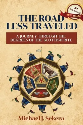 El camino menos transitado: Un Viaje a Través de los Grados del Rito Escocés - The Road Less Traveled: A Journey Through the Degrees of the Scottish Rite