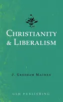 Cristianismo y liberalismo - Christianity & Liberalism