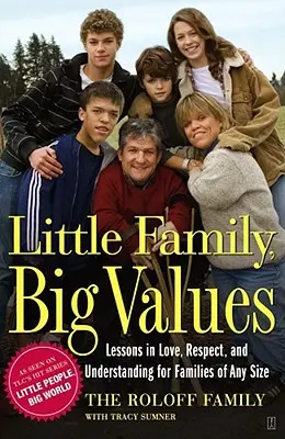 Pequeña familia, grandes valores: Lecciones de amor, respeto y comprensión para familias de cualquier tamaño - Little Family, Big Values: Lessons in Love, Respect, and Understanding for Families of Any Size