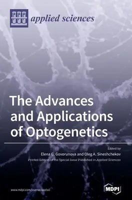 Avances y aplicaciones de la optogenética - The Advances and Applications of Optogenetics