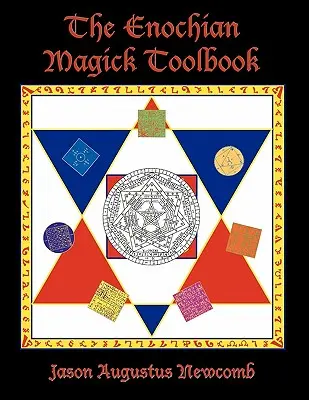 El Libro de Herramientas de Magia Enoquiana - The Enochian Magick Toolbook