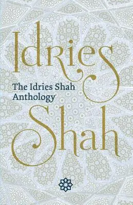 Antología de Idries Shah - The Idries Shah Anthology