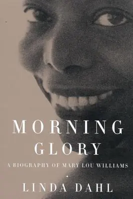 Morning Glory: Biografía de Mary Lou Williams - Morning Glory: A Biography of Mary Lou Williams