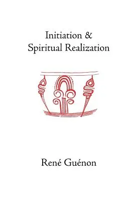 Iniciación y realización espiritual - Initiation and Spiritual Realization