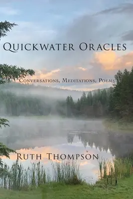 Oráculos de Quickwater: Conversaciones y meditaciones - Quickwater Oracles: Conversations & Meditations