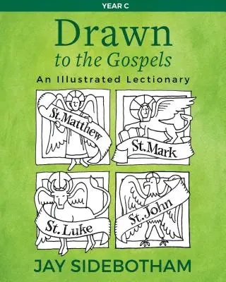 Atraídos por los Evangelios: Leccionario ilustrado (Año C) - Drawn to the Gospels: An Illustrated Lectionary (Year C)