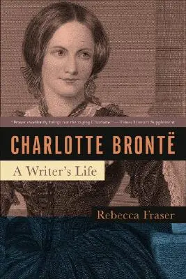 Charlotte Bronte: La vida de una escritora - Charlotte Bronte: A Writer's Life