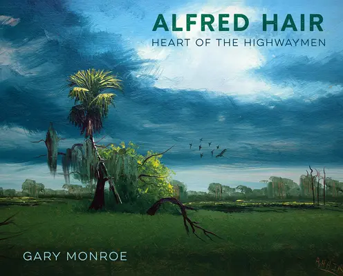 Alfred Hair: El corazón de los Highwaymen - Alfred Hair: Heart of the Highwaymen