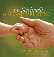 La espiritualidad de ser abuelo - The Spirituality of Grandparenting