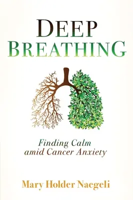 Respirar hondo: encontrar la calma en medio de la ansiedad por el cáncer - Deep Breathing: Finding Calm Amid Cancer Anxiety