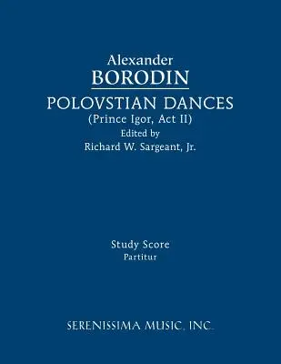 Danzas polovtsianas: Partitura de estudio - Polovtsian Dances: Study Score