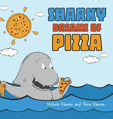 Sharky sueña con pizza - Sharky Dreams of Pizza