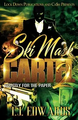 Cártel de los pasamontañas 2: Sólo para el periódico - Ski Mask Cartel 2: Strictly for the Paper