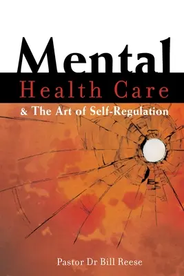 El cuidado de la salud mental y el arte de la autorregulación - Mental Health Care & The Art of Self-Regulation