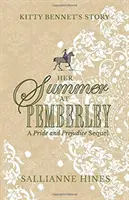 Su verano en Pemberley: La historia de Kitty Bennet - Her Summer at Pemberley: Kitty Bennet's Story