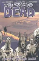 The Walking Dead Volumen 3: Seguridad entre rejas - The Walking Dead Volume 3: Safety Behind Bars