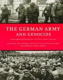 El ejército alemán y el genocidio: Crímenes contra prisioneros de guerra, judíos y otros civiles en el Este, 1939-1944 - The German Army and Genocide: Crimes Against War Prisoners, Jews, and Other Civilians in the East, 1939-1944