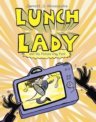 La Dama del Almuerzo y el peligro del día de las fotos - Lunch Lady and the Picture Day Peril