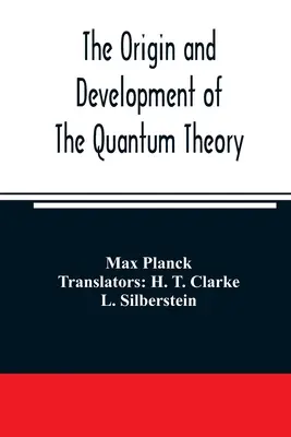 Origen y desarrollo de la teoría cuántica - The origin and development of the quantum theory