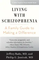 Vivir con esquizofrenia: Una guía familiar para marcar la diferencia - Living with Schizophrenia: A Family Guide to Making a Difference