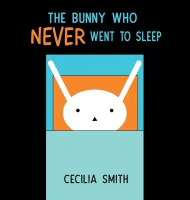 El conejito que nunca se durmió - The Bunny who Never went to Sleep