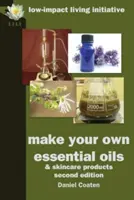 Haga sus propios aceites esenciales y productos para el cuidado de la piel - Make Your Own Essential Oils and Skin-Care Products