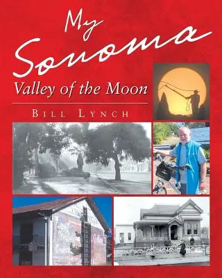 Mi Sonoma - Valle de la Luna - My Sonoma - Valley of the Moon