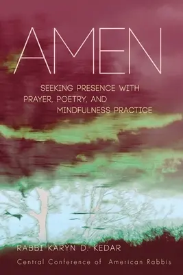 Amén: La búsqueda de la presencia mediante la oración, la poesía y la práctica de la atención plena - Amen: Seeking Presence with Prayer, Poetry, and Mindfulness Practice