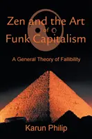 Zen and the Art of Funk Capitalism: Una Teoría General de la Falibilidad - Zen and the Art of Funk Capitalism: A General Theory of Fallibility