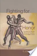 Luchar por el honor: La historia de las artes marciales africanas en el mundo atlántico - Fighting for Honor: The History of African Martial Arts in the Atlantic World