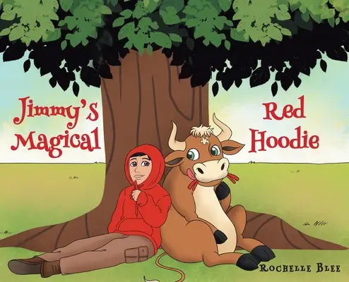 La mágica sudadera roja de Jimmy - Jimmy's Magical Red Hoodie