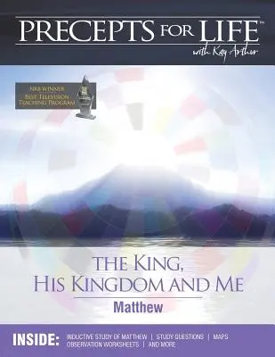 Compañero de Estudio de Preceptos para la Vida: El Rey, Su Reino y Yo (Mateo) - Precepts for Life Study Companion: The King, His Kingdom, and Me (Matthew)