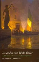 Irlanda en el orden mundial: Una historia de desarrollo desigual - Ireland in the World Order: A History of Uneven Development