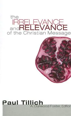 Irrelevancia y relevancia del mensaje cristiano - The Irrelevance and Relevance of the Christian Message