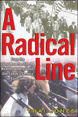 Una línea radical: Del movimiento obrero a la resistencia climática - A Radical Line: From the Labor Movement to the Weather Underground