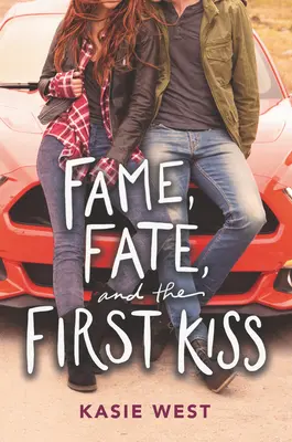 La fama, el destino y el primer beso - Fame, Fate, and the First Kiss