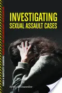 Investigación de casos de agresión sexual - Investigating Sexual Assault Cases