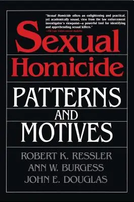 Homicidio sexual: Patrones y motivos- Rústica - Sexual Homicide: Patterns and Motives- Paperback