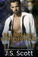 Billionaire Unchallenged: La obsesión del multimillonario Carter - Billionaire Unchallenged: The Billionaire's Obsession Carter