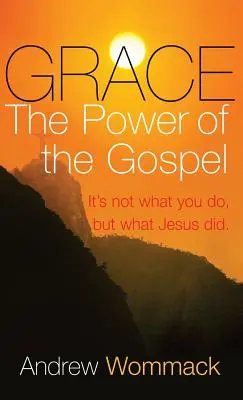 La Gracia: El poder del Evangelio - Grace: The Power of the Gospel