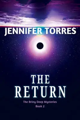 El Regreso: Los Misterios de Briny Deep Libro 2 - The Return: The Briny Deep Mysteries Book 2