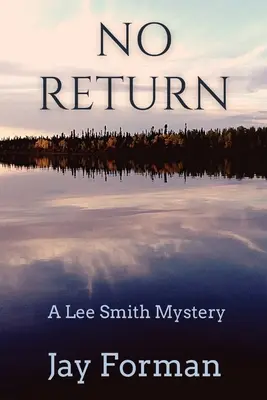 Sin retorno: Un misterio de Lee Smith - No Return: A Lee Smith Mystery