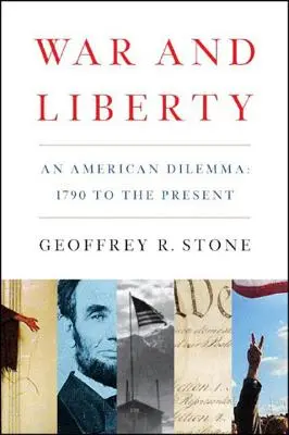 War and Liberty: Un dilema americano: de 1790 a nuestros días - War and Liberty: An American Dilemma: 1790 to the Present