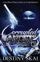 Corrompida por una gángster 3: Diamantes y pistolas - Corrupted by a Gangsta 3: Diamonds and Glocks