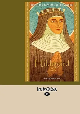 Hildegarda de Bingen: Devociones, oraciones y sabiduría viva - Hildegard of Bingen: Devotions, Prayers & Living Wisdom