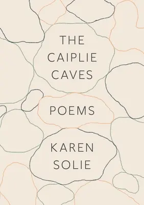 Las cuevas de Caiplie: Poemas - The Caiplie Caves: Poems