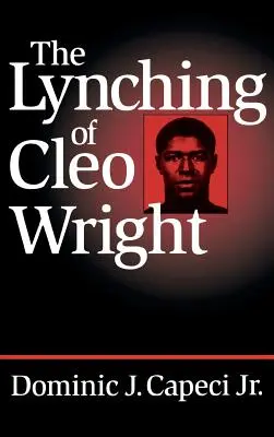 El linchamiento de Cleo Wright - Lynching of Cleo Wright