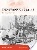 Demyansk 1942-43: La fortaleza helada - Demyansk 1942-43: The Frozen Fortress