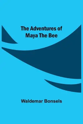 Las aventuras de la abeja Maya - The Adventures Of Maya The Bee